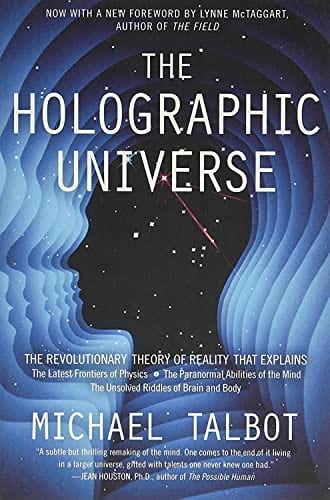 Cover of The Holographic Universe: The Revolutionary Theory of Reality ― A Science and Philosophy Book on Quantum Physics and the Paranormal