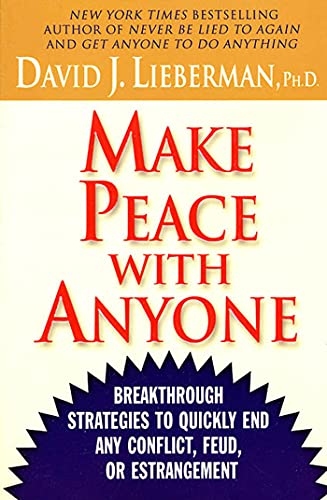 Cover of Make Peace With Anyone: Breakthrough Strategies to Quickly End Any Conflict, Feud, or Estrangement