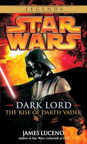 Cover of Dark Lord: Star Wars Legends: The Rise of Darth Vader
