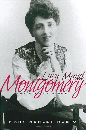 Cover of Lucy Maud Montgomery: The Gift of Wings