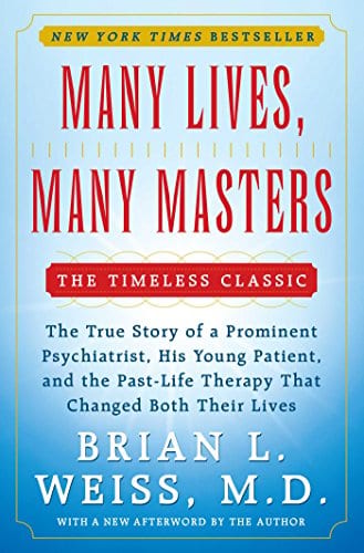 Cover of Many Lives, Many Masters: The True Story of a Prominent Psychiatrist, His Young Patient, and the Past-Life Therapy That Changed Both Their Lives