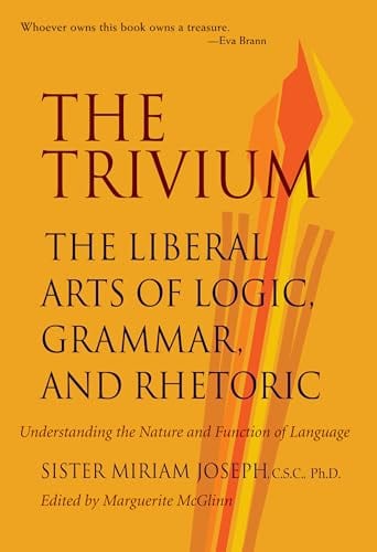 Cover of The Trivium: The Liberal Arts of Logic, Grammar, and Rhetoric