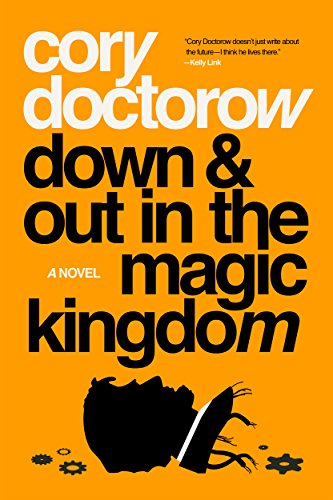Cover of Down and Out in the Magic Kingdom: A Novel